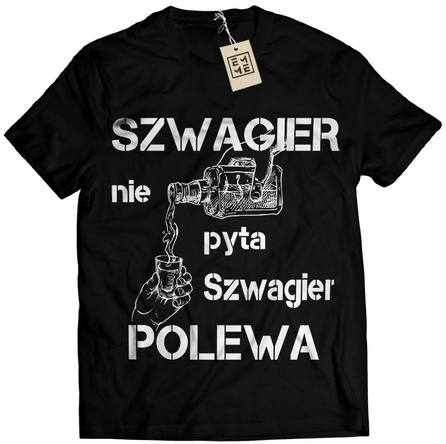 KOSZULKA MĘSKA T-SHIRT PREZENT NAJLEPSZY SZWAGIER NIE PYTA POLEWA